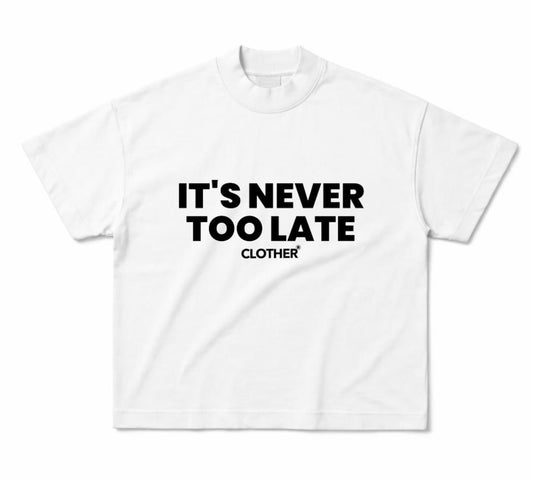 Never late T- shirt